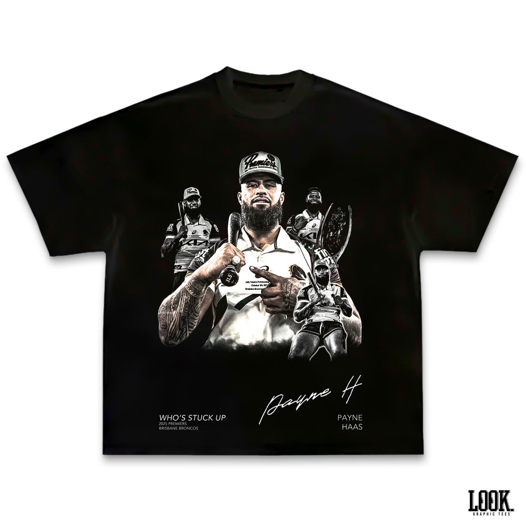 Payne Haas 'Who's Stuck Up' - LOOK. Graphic Tee